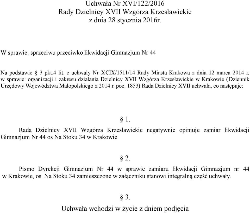 w sprawie: organizacji i zakresu działania Dzielnicy XVII Wzgórza Krzesławickie w Krakowie (Dziennik Urzędowy Województwa Małopolskiego z 2014 r. poz.