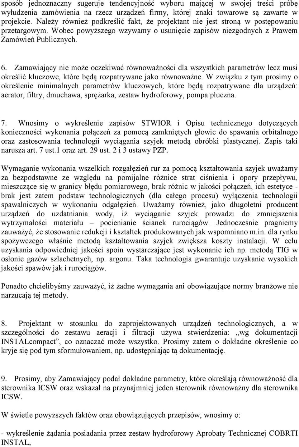 Zamawiający nie może oczekiwać równoważności dla wszystkich parametrów lecz musi określić kluczowe, które będą rozpatrywane jako równoważne.