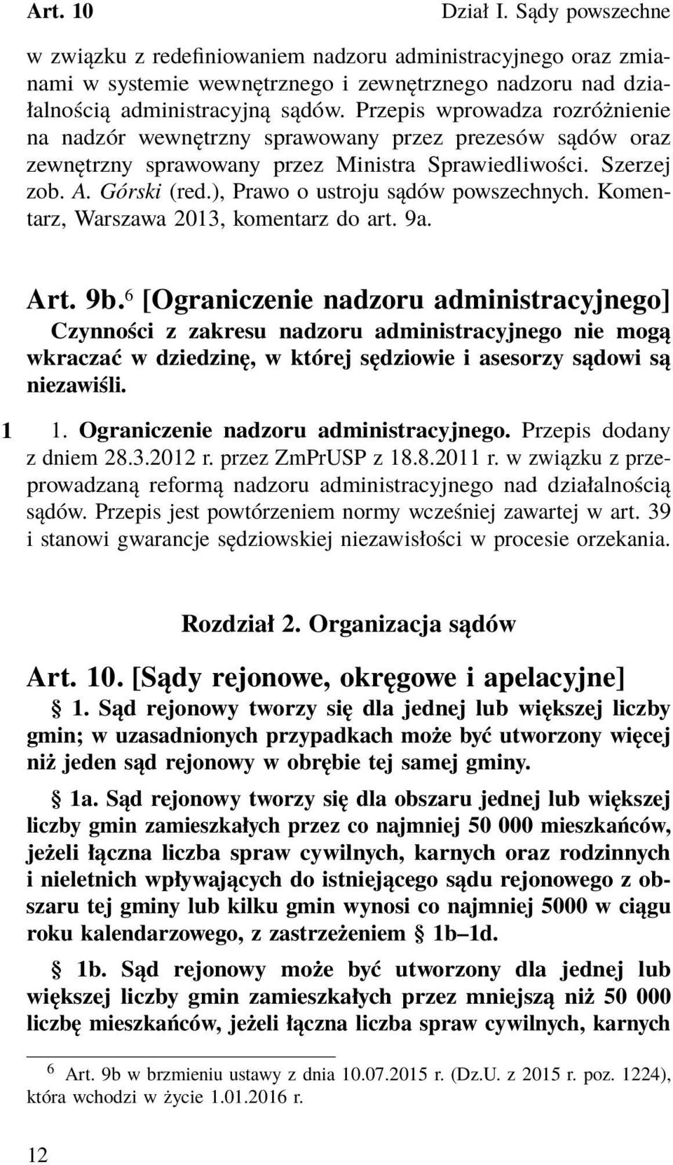), Prawo o ustroju sądów powszechnych. Komentarz, Warszawa 2013, komentarz do art. 9a. Art. 9b.