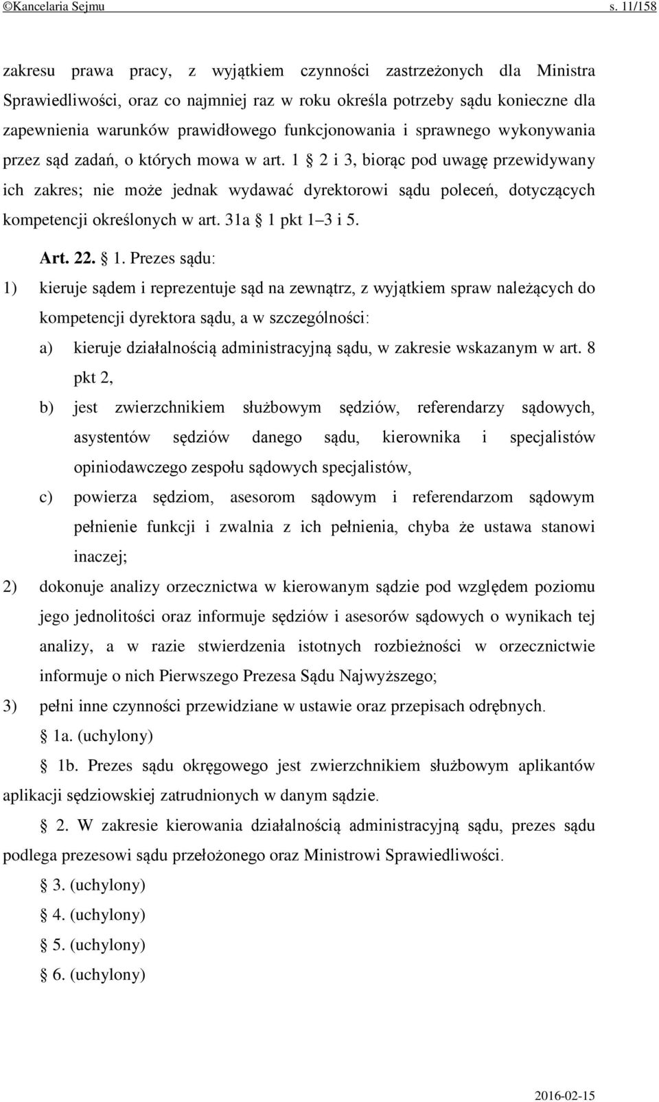 funkcjonowania i sprawnego wykonywania przez sąd zadań, o których mowa w art.