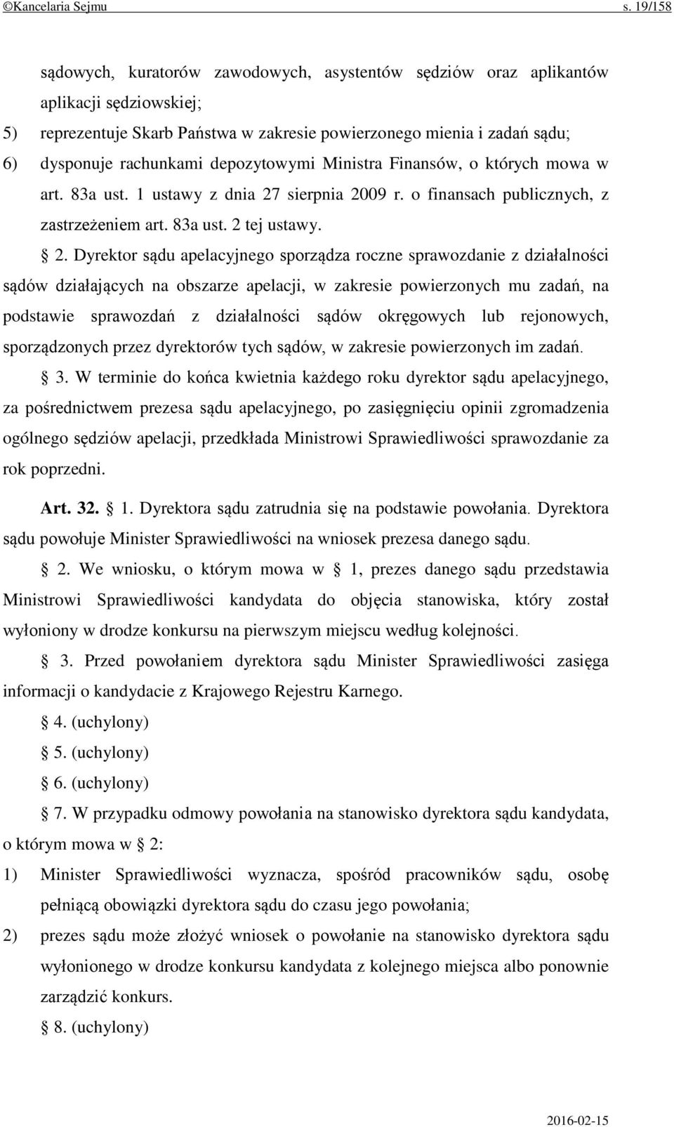 depozytowymi Ministra Finansów, o których mowa w art. 83a ust. 1 ustawy z dnia 27