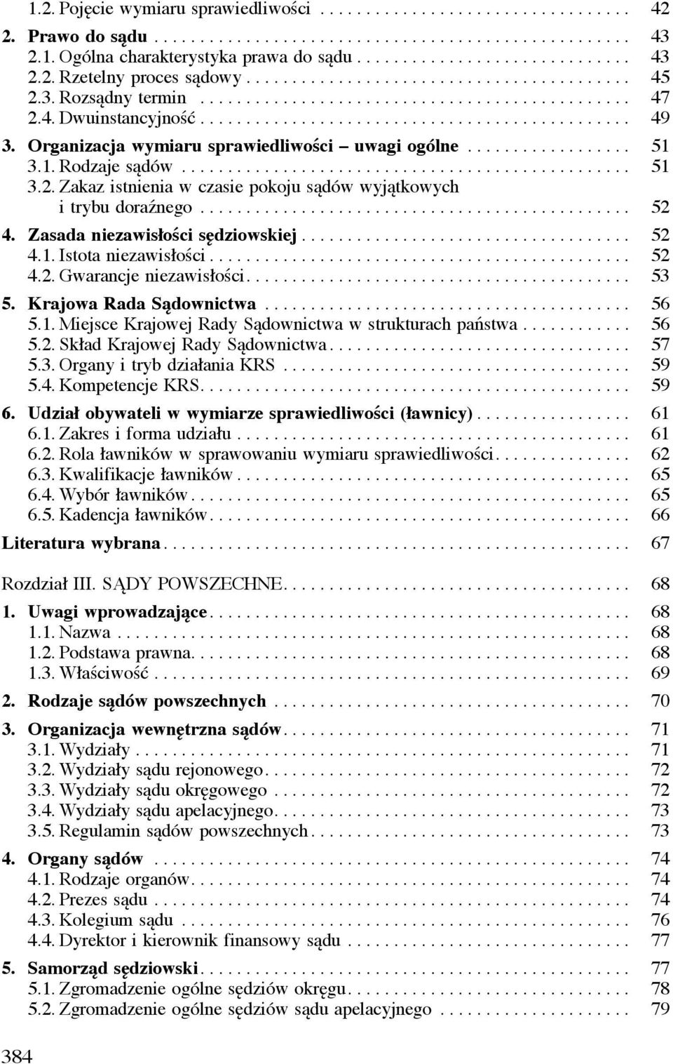 Organizacja wymiaru sprawiedliwości uwagi ogólne.................. 51 3.1. Rodzaje sądów................................................. 51 3.2.