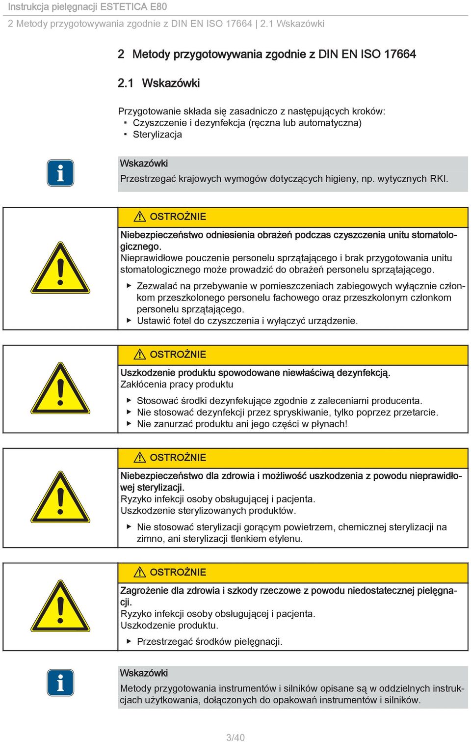 Niebezpieczeństwo odniesienia obrażeń podczas czyszczenia unitu stomatologicznego.