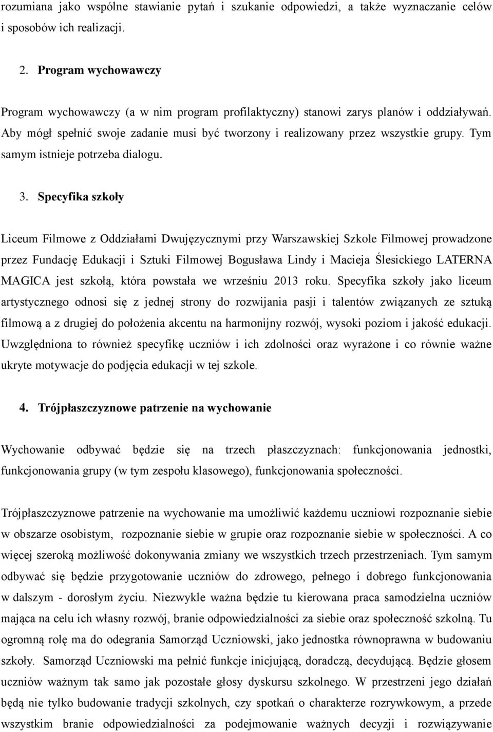 Tym samym istnieje potrzeba dialogu. 3.