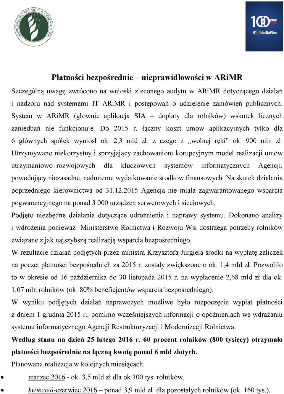 2,3 mld zł, z czego z,,wolnej ręki ok. 900 mln zł.