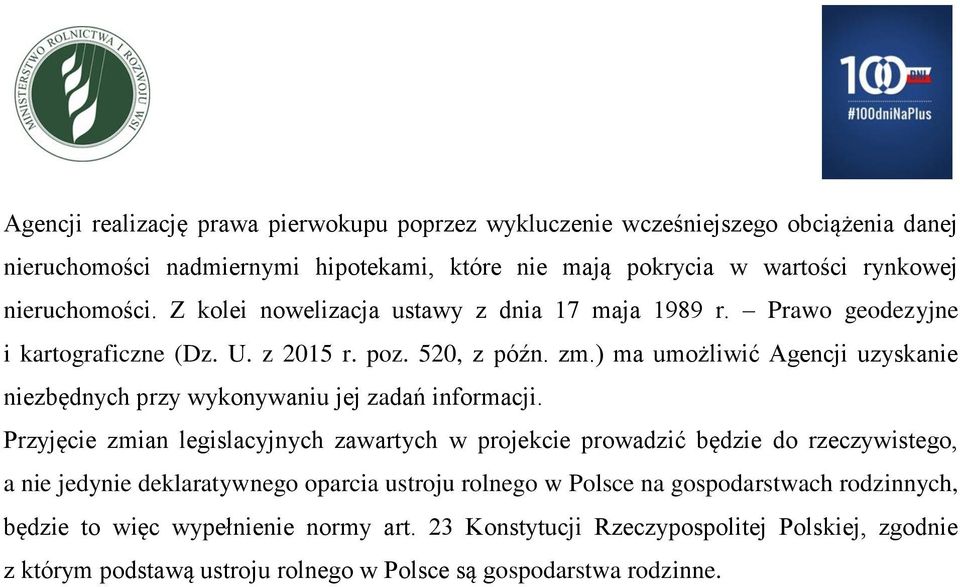 ) ma umożliwić Agencji uzyskanie niezbędnych przy wykonywaniu jej zadań informacji.