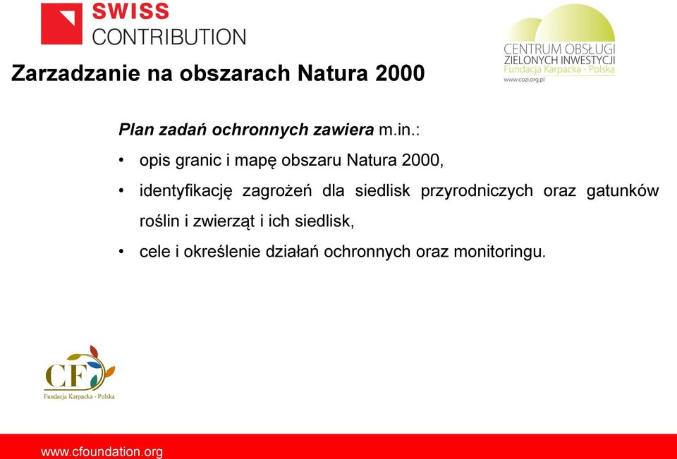 zagrożeń dla siedlisk przyrodniczych oraz gatunków roślin