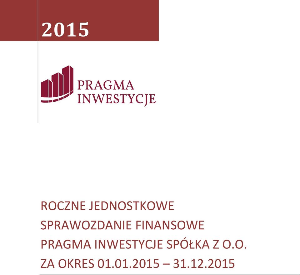 PRAGMA INWESTYCJE SPÓŁKA Z