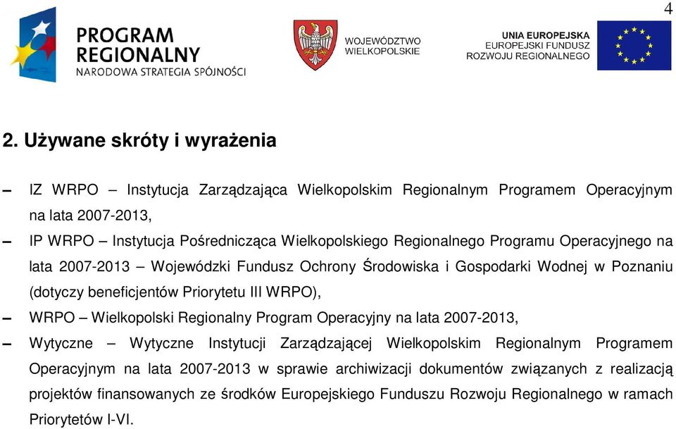 III WRPO), WRPO Wielkopolski Regionalny Program Operacyjny na lata 2007-2013, Wytyczne Wytyczne Instytucji Zarządzającej Wielkopolskim Regionalnym Programem Operacyjnym na