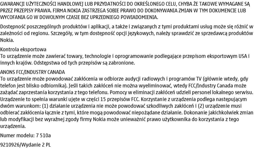Dostępność poszczególnych produktów i aplikacji, a także i związanych z tymi produktami usług może się różnić w zależności od regionu.