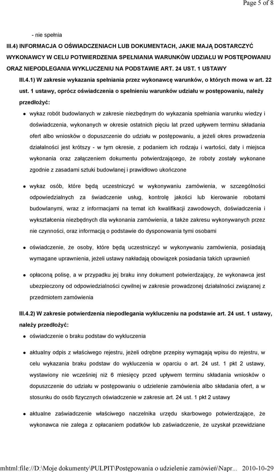 1 USTAWY III.4.1) W zakresie wykazania spełniania przez wykonawcę warunków, o których mowa w art. 22 ust.