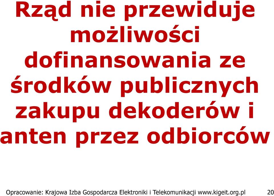 przez odbiorców Opracowanie: Krajowa Izba