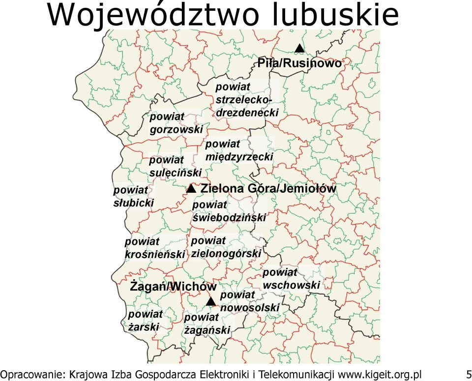 powiat świebodziński powiat zielonogórski Piła/Rusinowo powiat wschowski powiat nowosolski