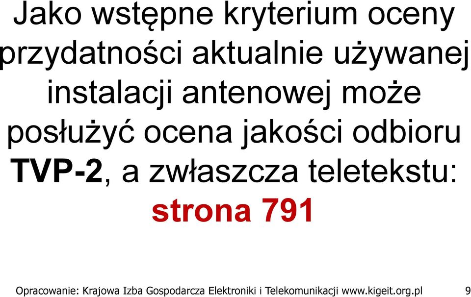 TVP-2, a zwłaszcza teletekstu: strona 791 Opracowanie: