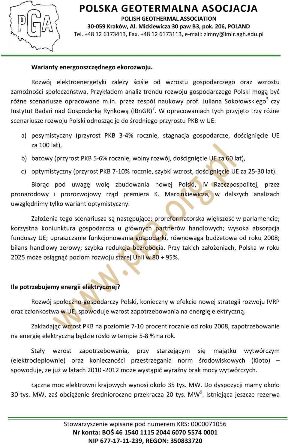 Juliana Sokołowskiego 5 czy Instytut Badań nad Gospodarką Rynkową (IBnGR) 7.
