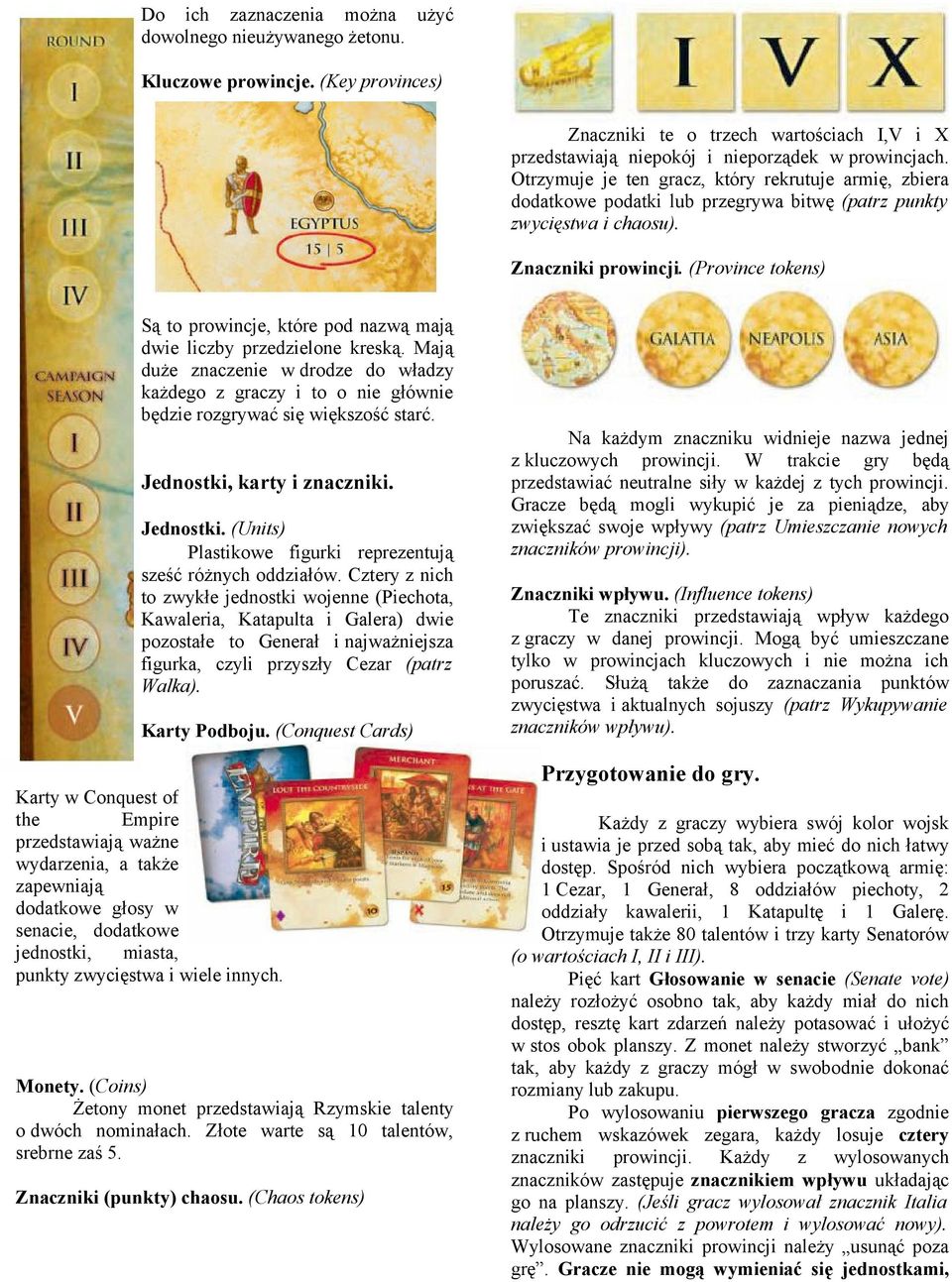 (Province tokens) Są to prowincje, które pod nazwą mają dwie liczby przedzielone kreską.