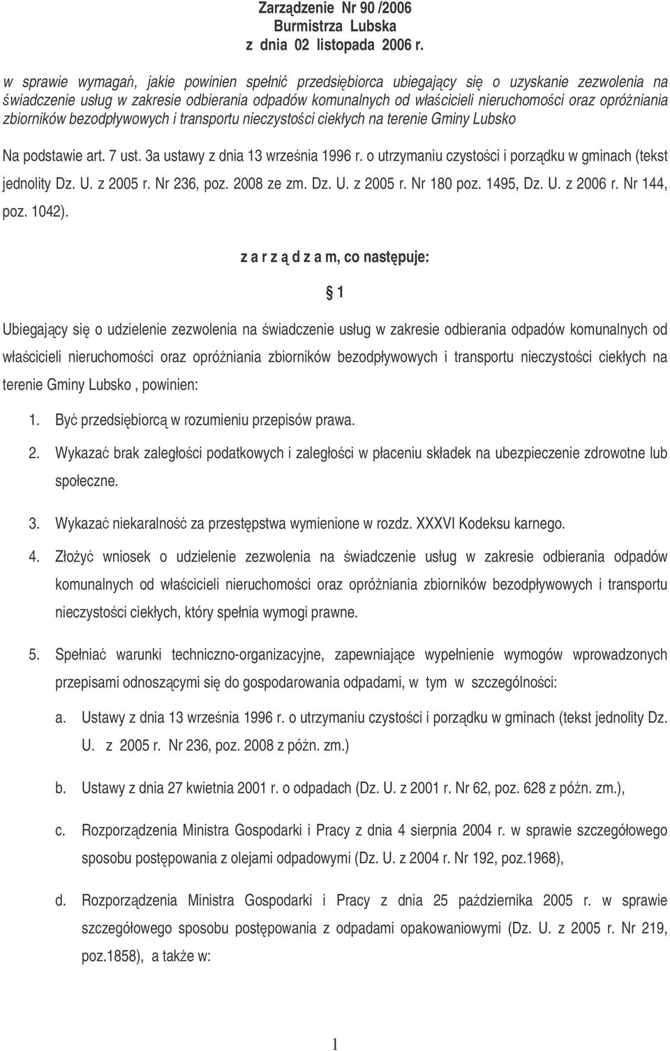zbiorników bezodpływowych i transportu nieczystoci ciekłych na terenie Gminy Lubsko Na podstawie art. 7 ust. 3a ustawy z dnia 13 wrzenia 1996 r.