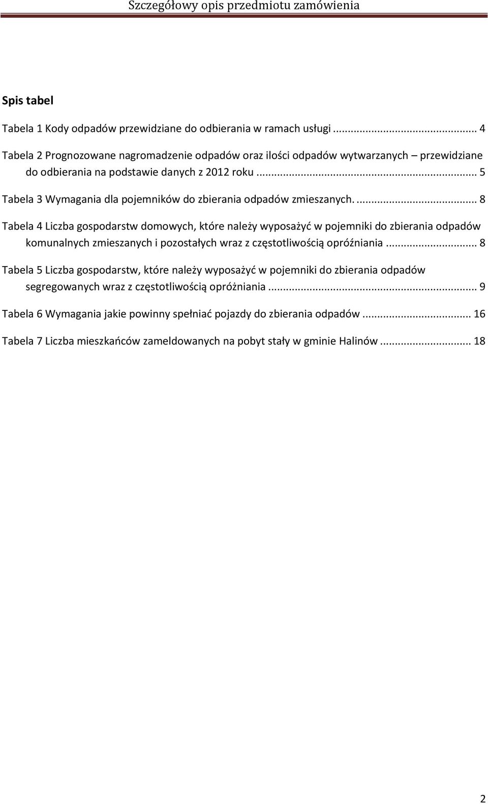 .. 5 Tabela 3 Wymagania dla pojemników do zbierania odpadów zmieszanych.