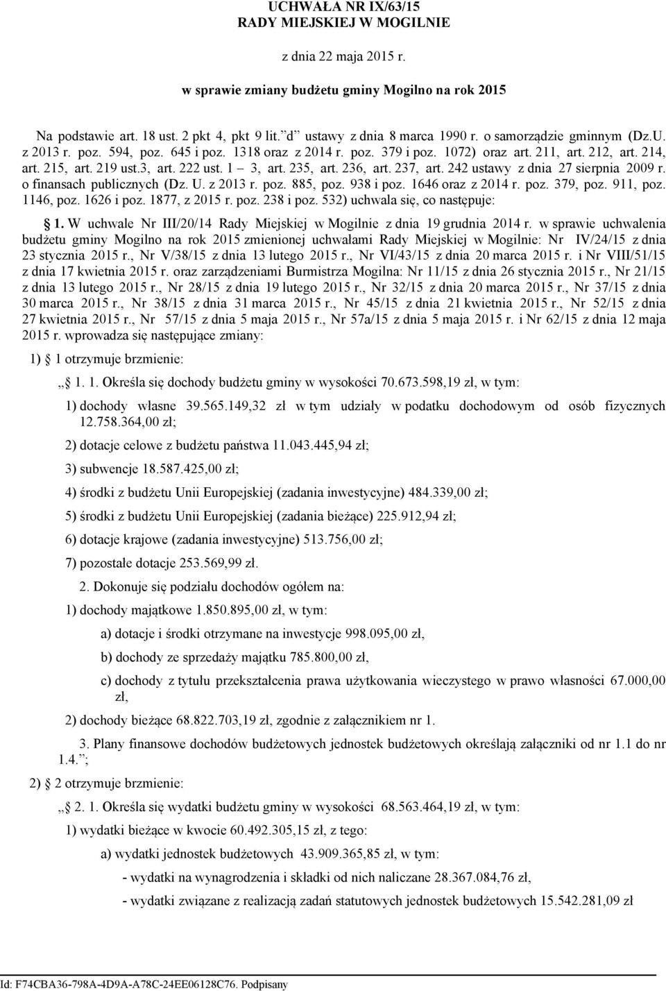 235, art. 236, art. 237, art. 242 ustawy z dnia 27 sierpnia 2009 r. o finansach publicznych (Dz. U. z 2013 r. poz. 885, poz. 938 i poz. 1646 oraz z 2014 r. poz. 379, poz. 911, poz. 1146, poz.