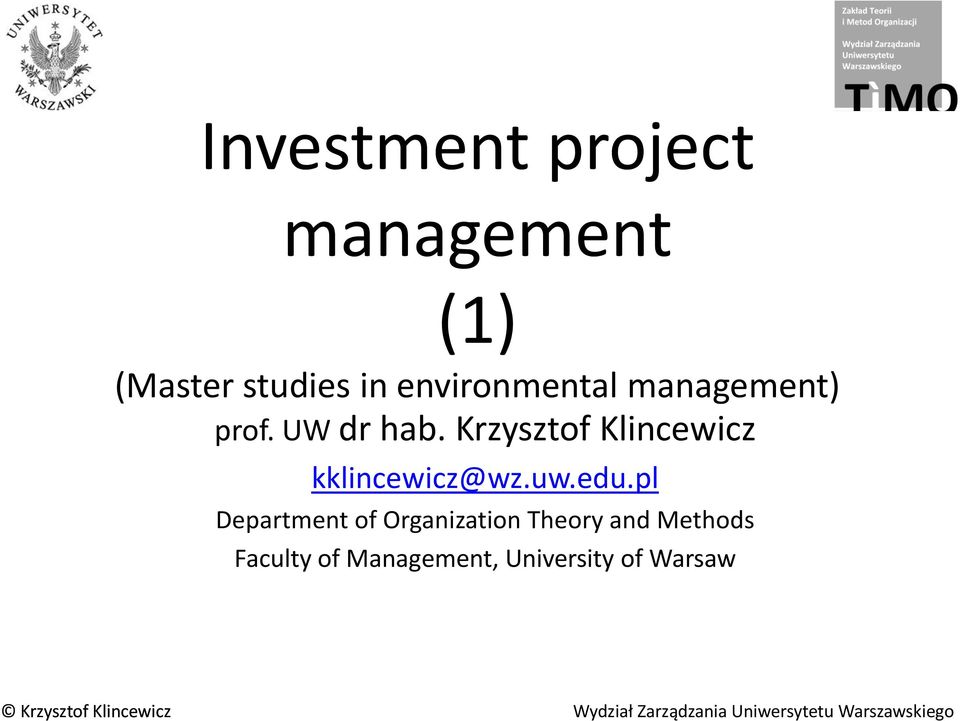 Krzysztof Klincewicz kklincewicz@wz.uw.edu.
