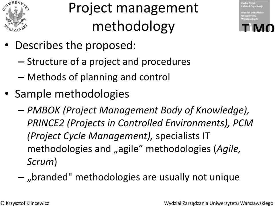 Knowledge), PRINCE2 (Projects in Controlled Environments), PCM (Project Cycle Management),