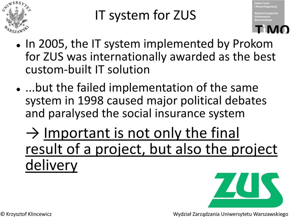 ..but the failed implementation of the same system in 1998 caused major political