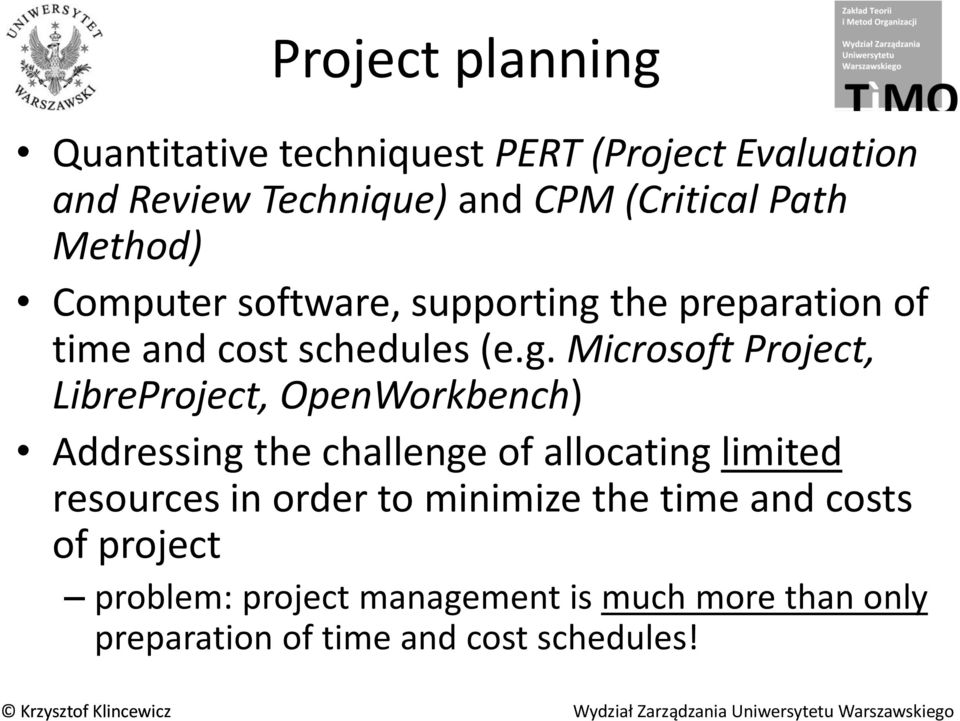 the preparation of time and cost schedules (e.g.