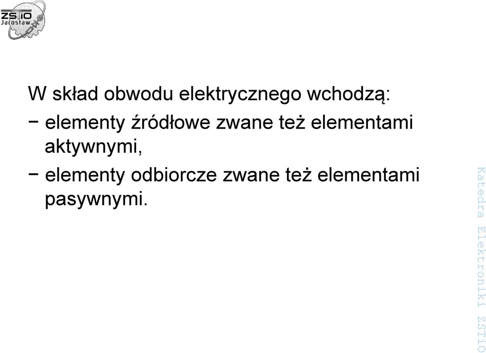 też elementami aktywnymi, elementy