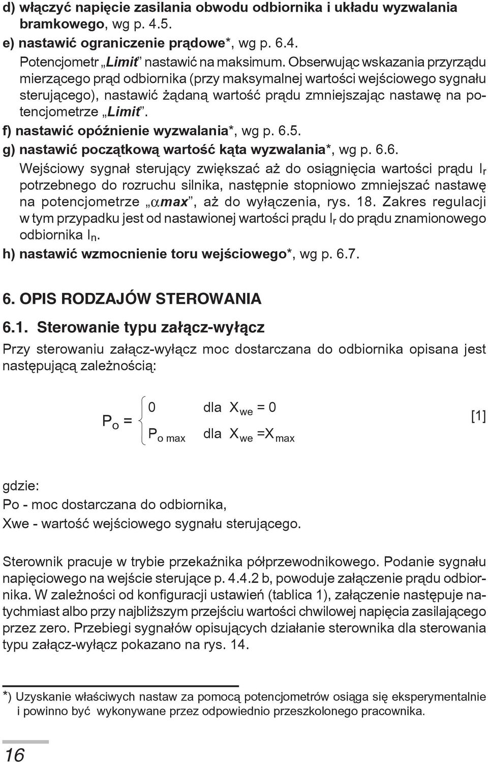 f) nastawiæ opóÿnienie wyzwalania*, wg p. 6.
