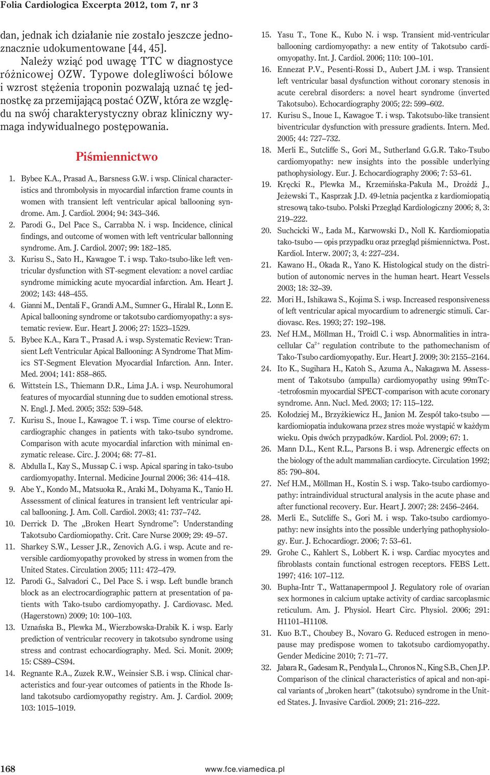 postępowania. Piśmiennictwo 1. Bybee K.A., Prasad A., Barsness G.W. i wsp.