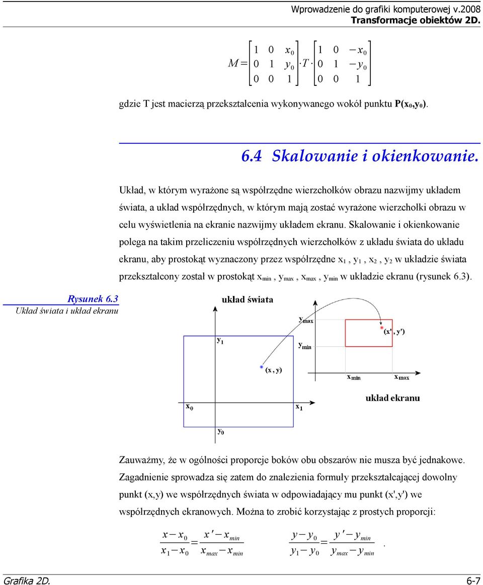 wyświetlenia na ekranie nazwijmy układem ekranu.