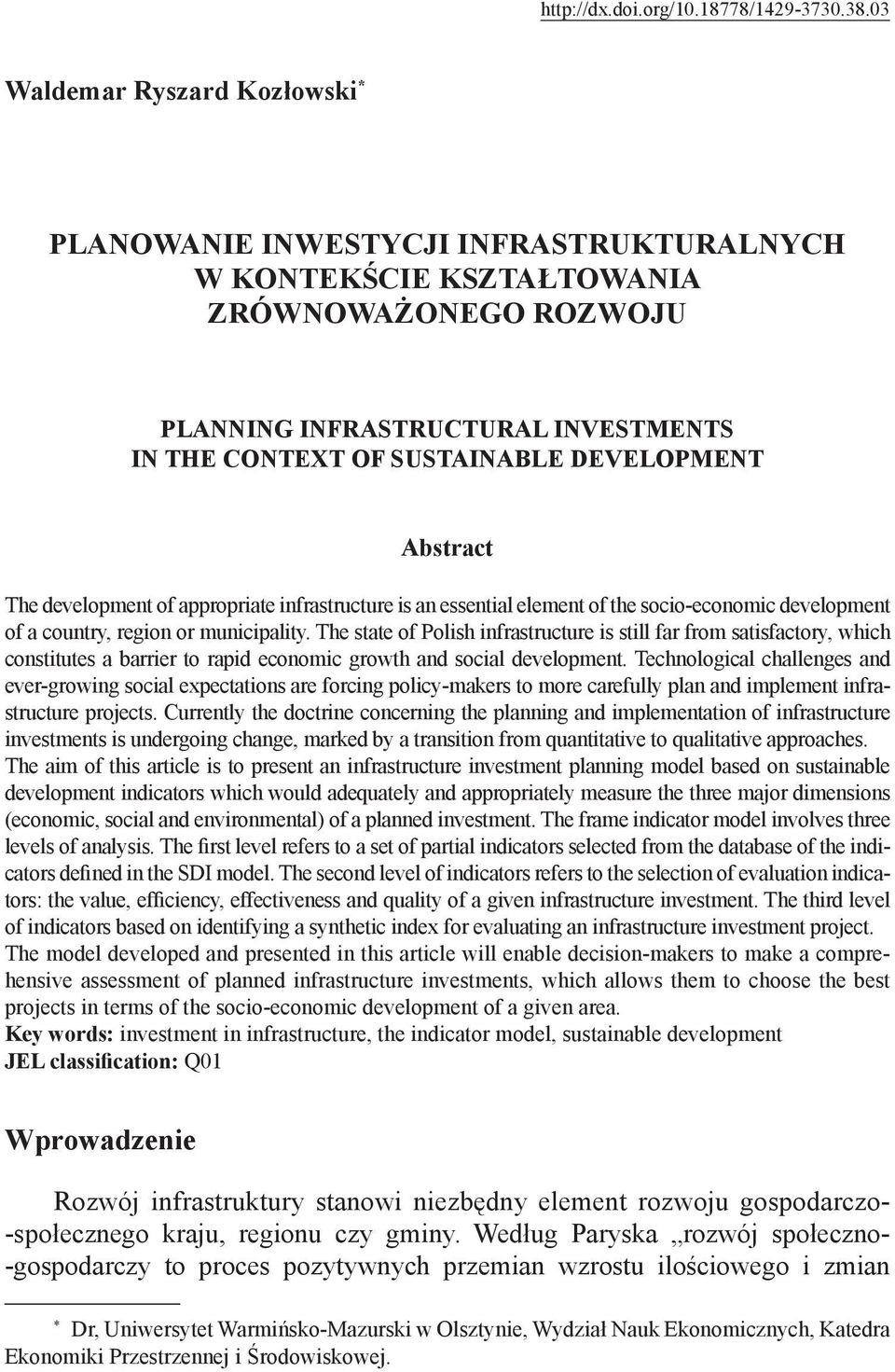 DEVELOPMENT Abstract The development of appropriate infrastructure is an essential element of the socio-economic development of a country, region or municipality.