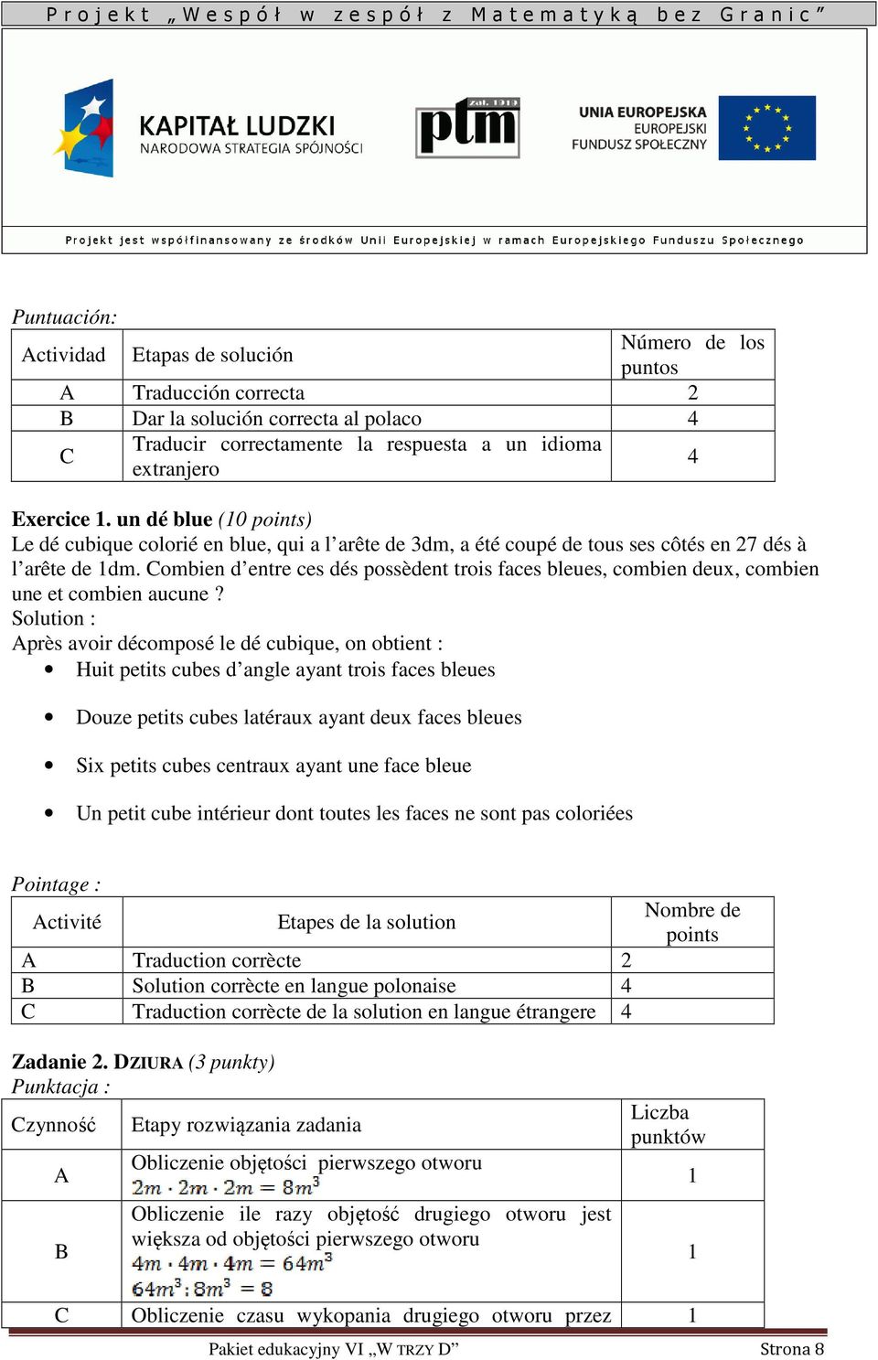 ombien d entre ces dés possèdent trois faces bleues, combien deux, combien une et combien aucune?