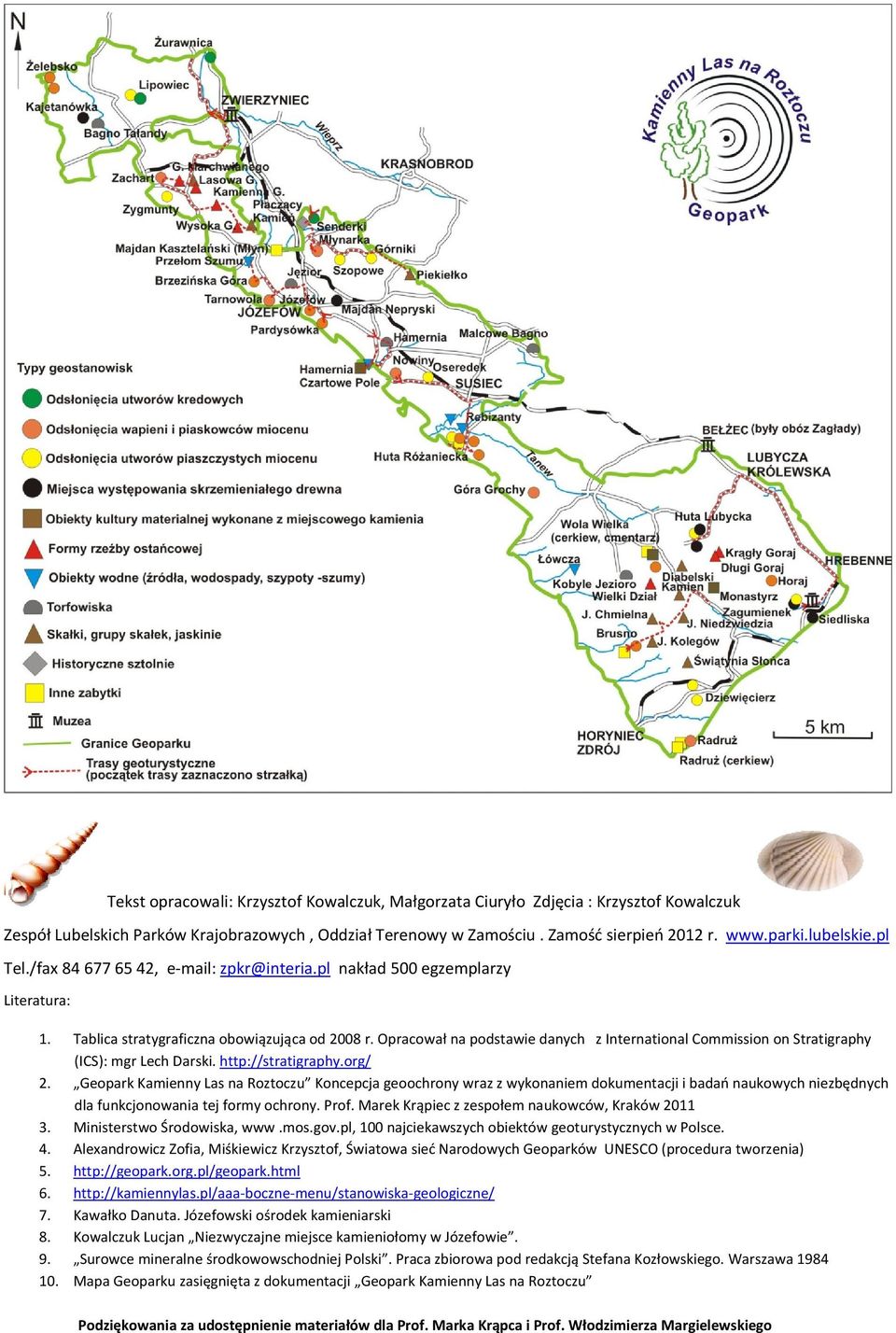 Opracował na podstawie danych z International Commission on Stratigraphy (ICS): mgr Lech Darski. http://stratigraphy.org/ 2.