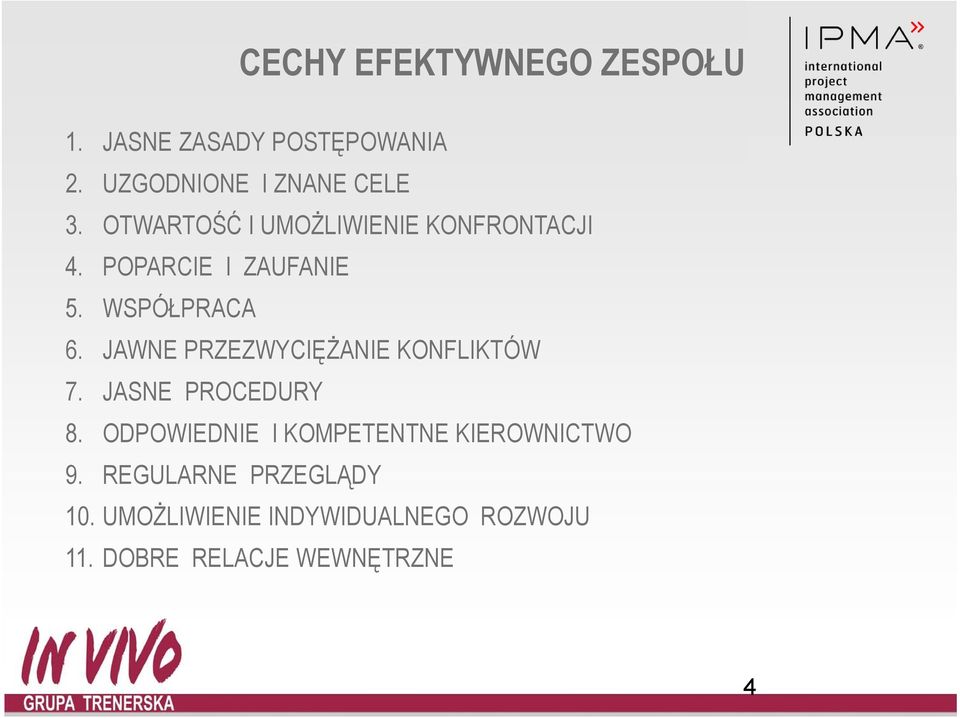 JAWNE PRZEZWYCIĘŻANIE KONFLIKTÓW 7. JASNE PROCEDURY 8.