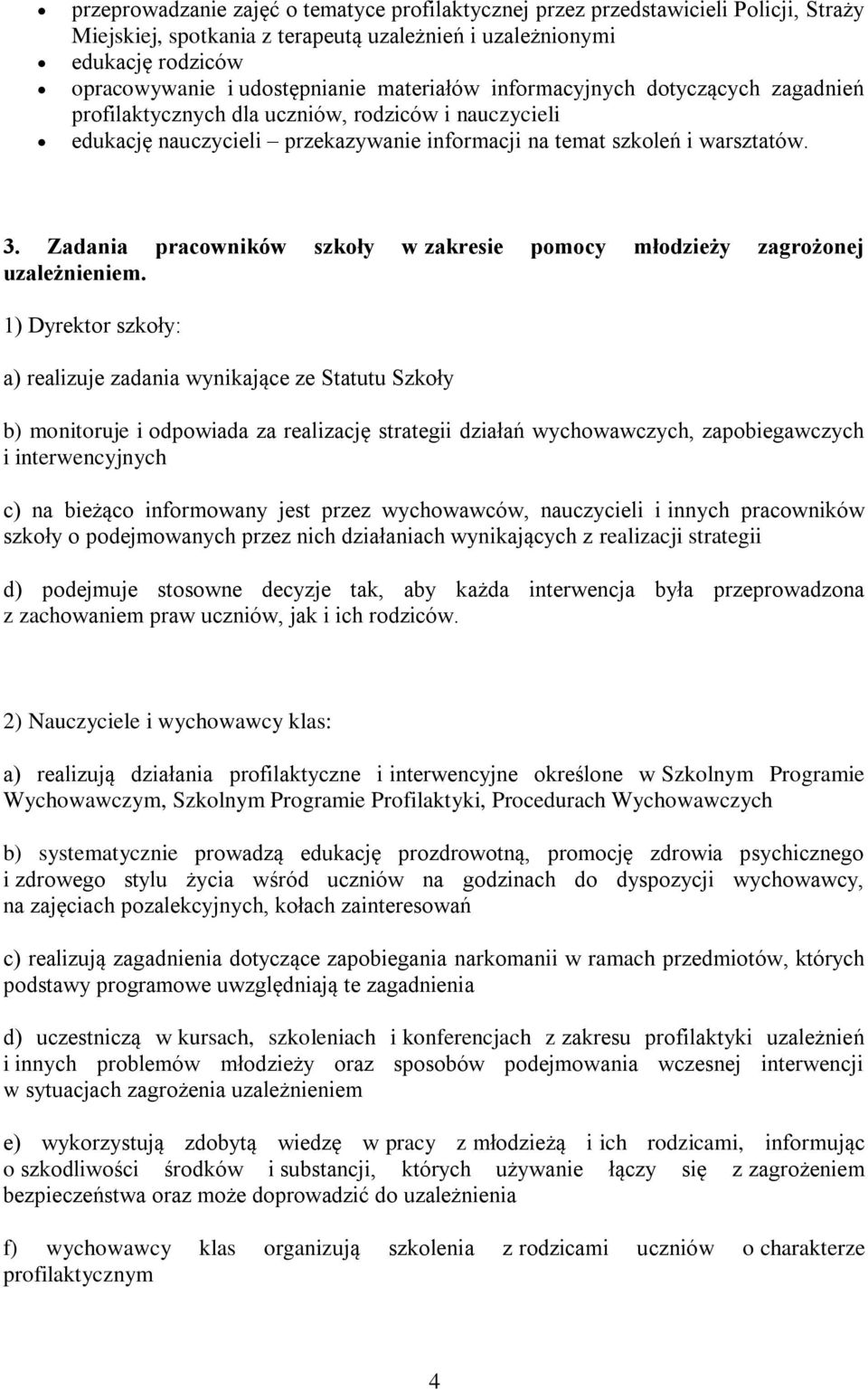 Zadania pracowników szkoły w zakresie pomocy młodzieży zagrożonej uzależnieniem.