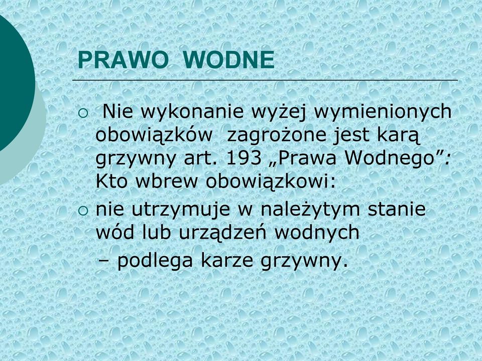 193 Prawa Wodnego : Kto wbrew obowiązkowi: nie