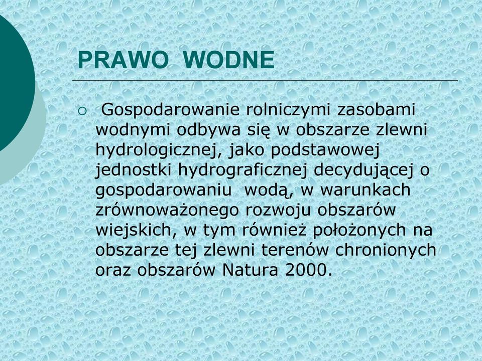 gospodarowaniu wodą, w warunkach zrównoważonego rozwoju obszarów wiejskich, w tym