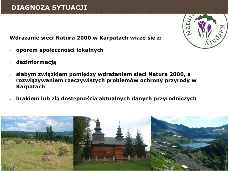wdrażaniem sieci Natura 2000, a rozwiązywaniem rzeczywistych problemów
