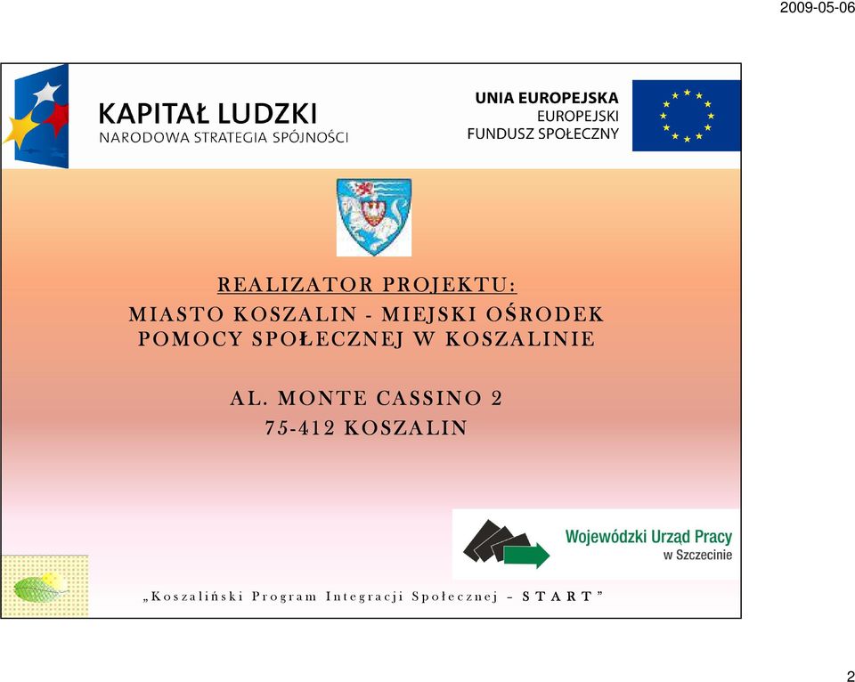O C Y S P O Ł E C Z N E J W KOSZALINIE A L.