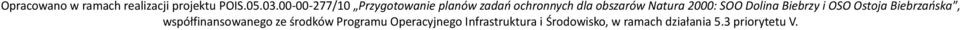 2000: SOO Dolina Biebrzy i OSO Ostoja Biebrzańska, współfinansowanego ze