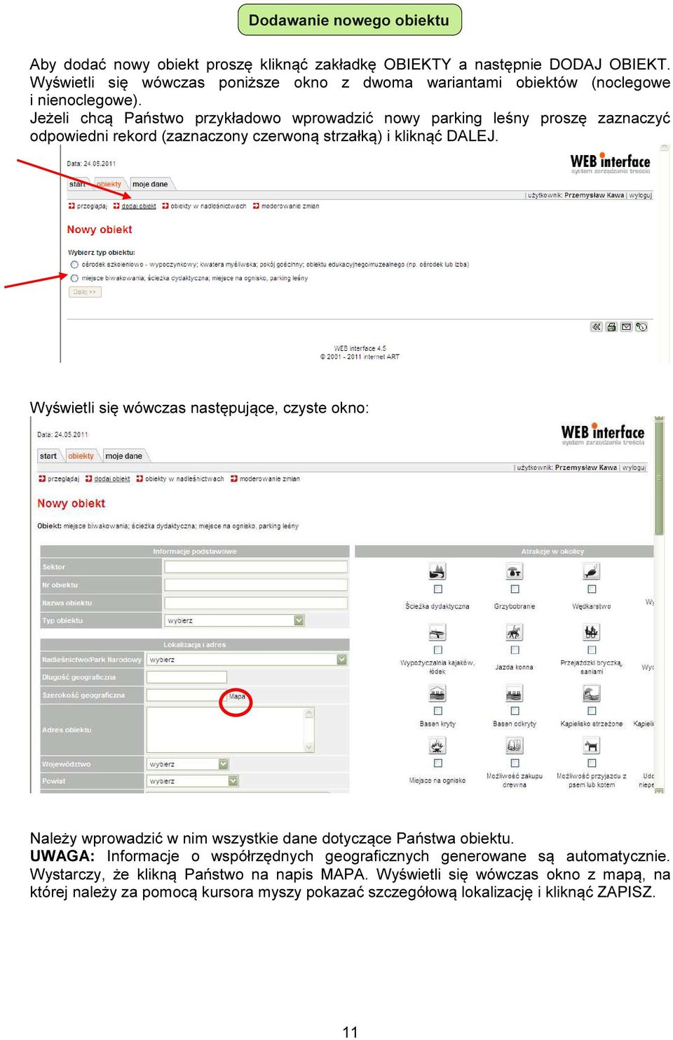 Jeżeli chcą Państwo przykładowo wprowadzić nowy parking leśny proszę zaznaczyć odpowiedni rekord (zaznaczony czerwoną strzałką) i kliknąć DALEJ.