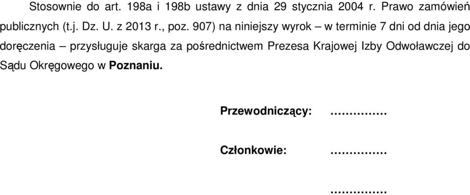 907) na niniejszy wyrok w terminie 7 dni od dnia jego doręczenia