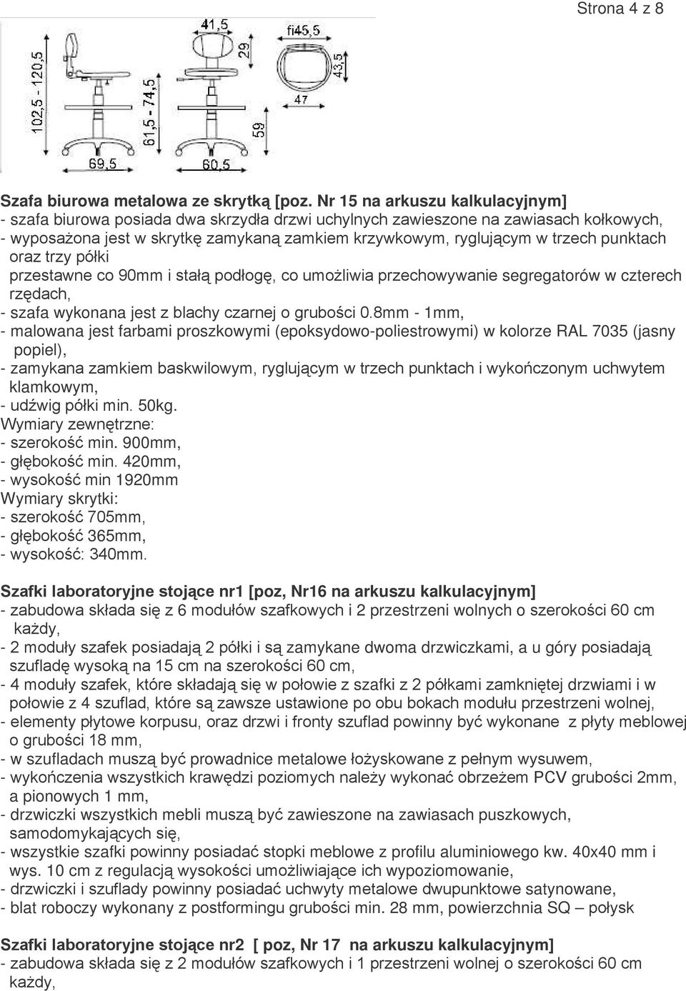 900mm -) " 420mm - 1920mm Wymiary skrytki: - @21% -) 365mm - '0<2" nr1 [poz Nr16 na arkuszu kalkulacyjnym] - ) 6 & i 2 przestrzeni wolnych o =2!