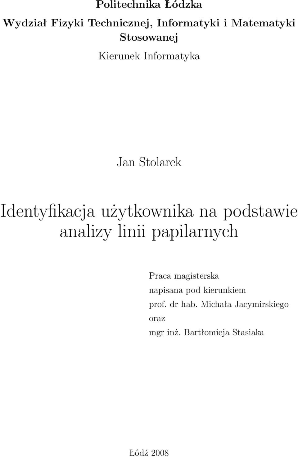 podstawie analizy linii papilarnych Praca magisterska napisana pod