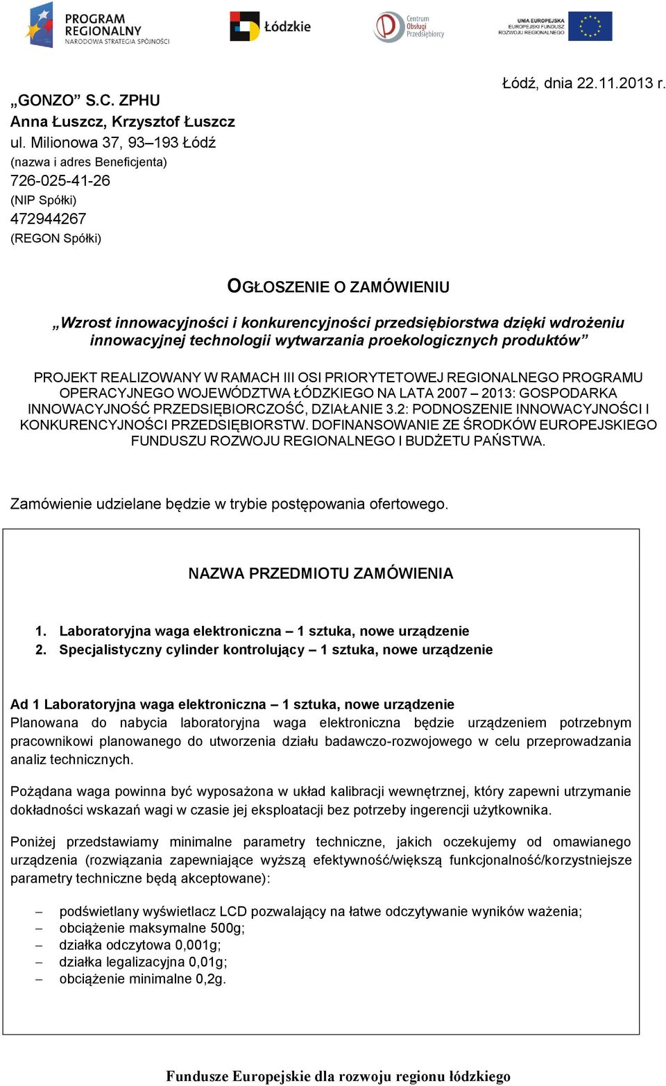 PRIORYTETOWEJ REGIONALNEGO PROGRAMU OPERACYJNEGO WOJEWÓDZTWA ŁÓDZKIEGO NA LATA 2007 2013: GOSPODARKA INNOWACYJNOŚĆ PRZEDSIĘBIORCZOŚĆ, DZIAŁANIE 3.