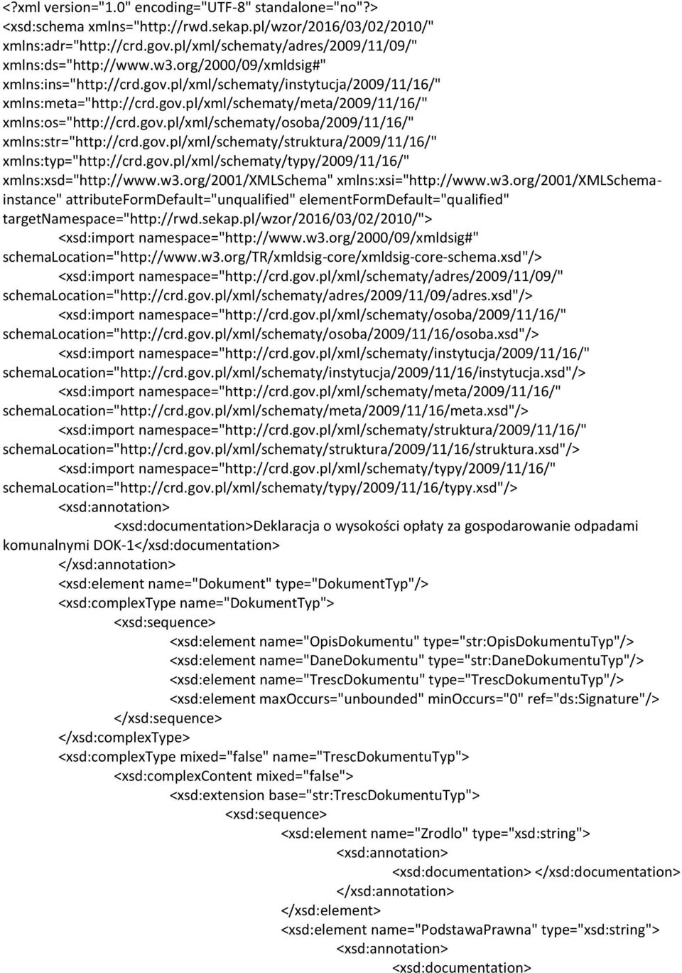 gov.pl/xml/schematy/struktura/2009/11/16/" xmlns:typ="http://crd.gov.pl/xml/schematy/typy/2009/11/16/" xmlns:xsd="http://www.w3.