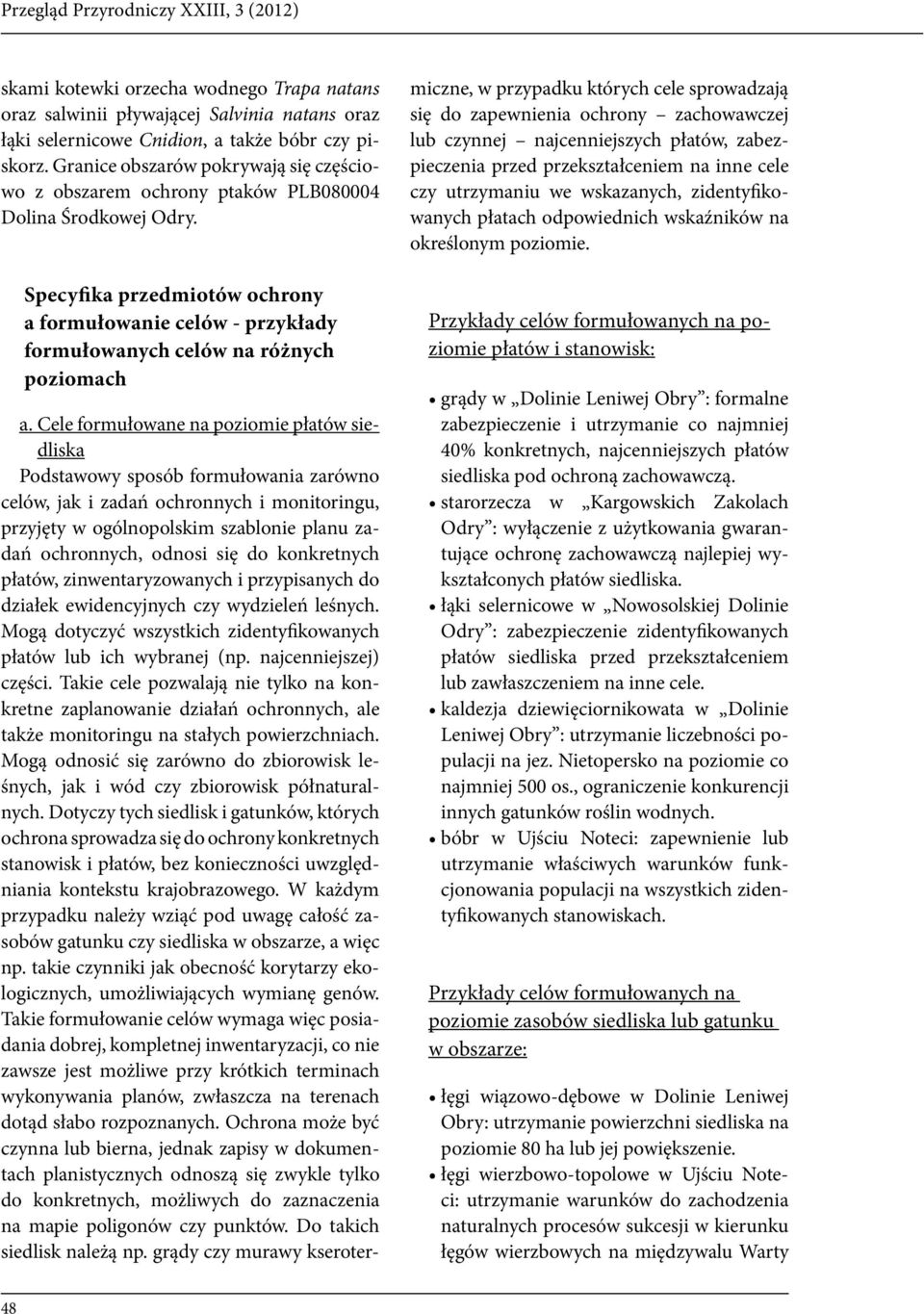 Specyfika przedmiotów ochrony a formułowanie celów - przykłady formułowanych celów na różnych poziomach a.