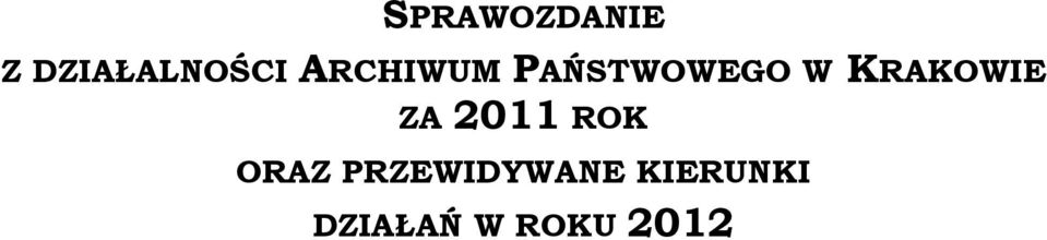 KRAKOWIE ZA 2011 ROK ORAZ