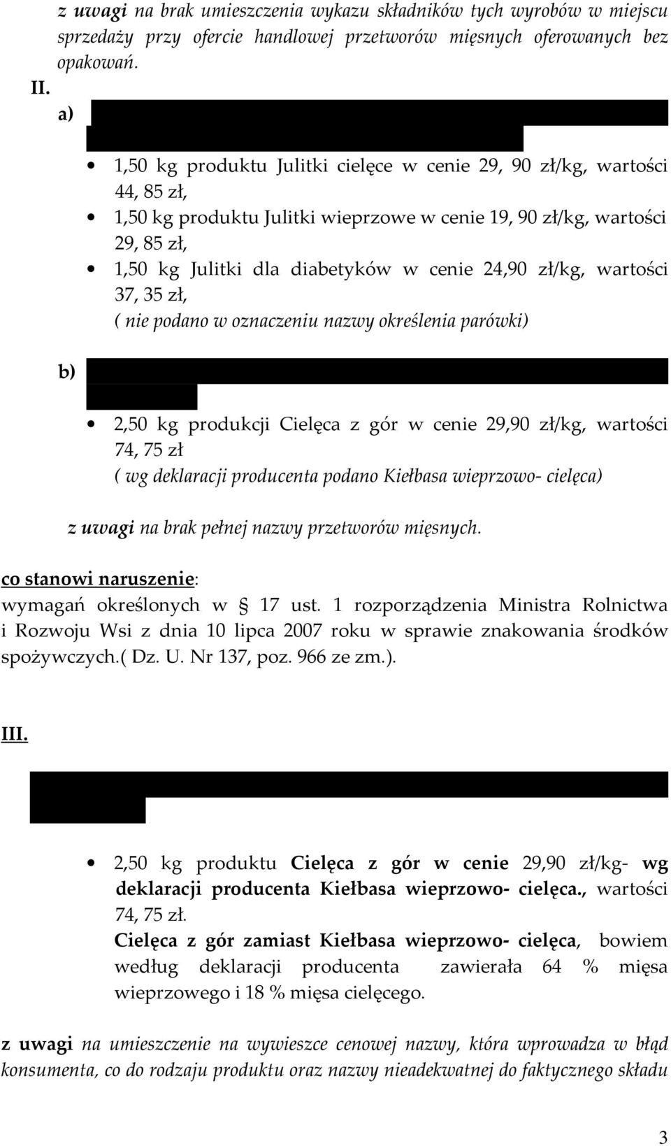 28 Czerwca 1956 r Nr 122, 1,50 kg produktu Julitki cielęce w cenie 29, 90 zł/kg, wartości 44, 85 zł, 29, 85 zł, 1,50 kg Julitki dla diabetyków w cenie 24,90 zł/kg, wartości 37, 35 zł, ( nie podano w